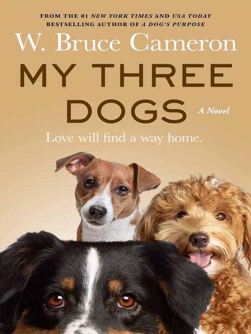 Title details for My Three Dogs by W. Bruce Cameron - Available